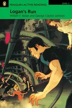 کتاب داستان پینگوین اکتیو ریدینگ تری لوگانز ران Penguin Active Reading 3 Logans Run
