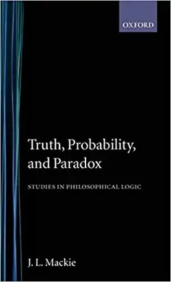 کتاب تراس پرابیبیلیتی اند پارادوکس Truth, Probability and Paradox: Studies in Philosophical Logic (Clarendon Library of Logic an