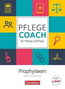 کتاب پزشکی آلمانی Pflege Coach fur Theorie und Praxis Prophylaxen