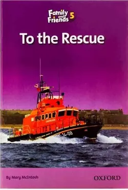 خرید کتاب داستان انگلیسی فمیلی اند فرندز نجات Family and Friends Readers 5 To the Rescue