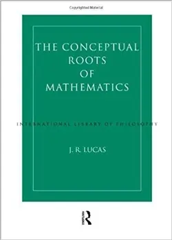 خرید Conceptual Roots of Mathematics International Library of Philosophy