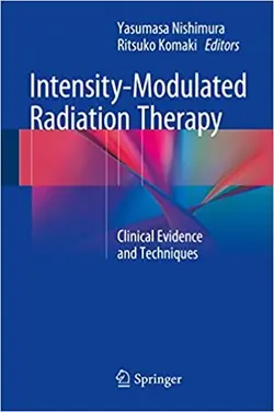خرید کتاب اینتنسیتی مودولیتد ریدیشن تراپی Intensity-Modulated Radiation Therapy: Clinical Evidence and Techniques