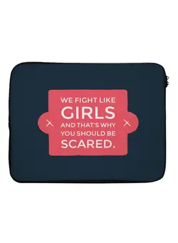 کیف، کوله‌پشتی و چتر کیف و کوله لپ تاپ We Fight Like Girls And That Is Why You Should Be Scared Printed Sleeve For 13-Inch Laptop Blue/Red/White 