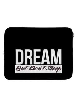 کیف، کوله‌پشتی و چتر کیف و کوله لپ تاپ Dream But Don't Sleep Printed Sleeve For 13-Inch Laptop Black/White 