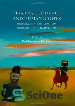 دانلود کتاب Criminal Evidence and Human Rights: Reimagining Common Law Procedural Traditions - شواهد کیفری و حقوق بشر: بازنگری سنت‌های رویه‌ای حقوق مشترک - سای وان | SciOne