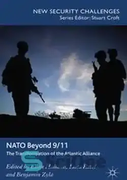 دانلود کتاب NATO beyond 9/11: The Transformation of the Atlantic Alliance - ناتو پس از 11 سپتامبر: دگرگونی اتحاد آتلانتیک - سای وان | SciOne