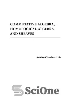 دانلود کتاب Commutative Algebra, Homological Algebra and Sheaves [Lecture notes] - جبر جابجایی، جبر همسانی و نوارها [یادداشت های سخنرانی] - سای وان | SciOne
