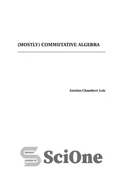 دانلود کتاب (Mostly) Commutative Algebra [Lecture notes] - (بیشتر) جبر جابجایی [یادداشت های سخنرانی] - سای وان | SciOne