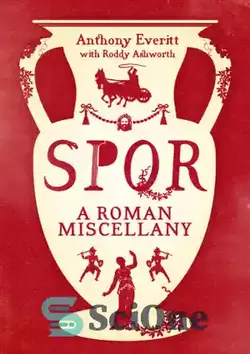 دانلود کتاب SPQR : a Roman miscellany - SPQR: متفرقه رومی - سای وان | SciOne