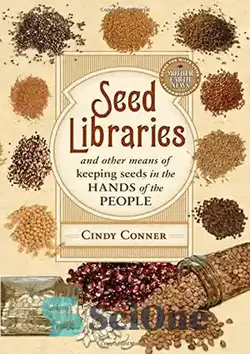دانلود کتاب Seed libraries : and other means of keeping seeds in the hands of the people - کتابخانه های بذر: و سایر وسایل نگهداری بذر در دست مردم - سای وان | SciOne