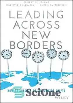 دانلود کتاب Leading across new borders : how to succeed as the center shifts - پیشروی در فراسوی مرزهای جدید: چگونه با جابجایی مرکز موفق شویم - سای وان | SciOne