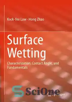دانلود کتاب Surface Wetting: Characterization, Contact Angle, and Fundamentals - خیس کردن سطح: خصوصیات، زاویه تماس، و اصول - سای وان | SciOne