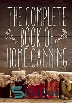 دانلود کتاب The complete book of home canning - کتاب کامل کنسرو خانگی - سای وان | SciOne