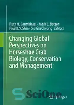 دانلود کتاب Changing Global Perspectives on Horseshoe Crab Biology, Conservation and Management - تغییر دیدگاه جهانی در مورد زیست شناسی، حفاظت و مدیریت خرچنگ نعل اسبی - سای وان | SciOne