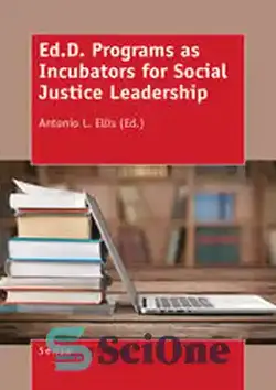 دانلود کتاب Ed.D. Programs as Incubators for Social Justice Leadership - Ed.D. برنامه‌ها به عنوان انکوباتور برای رهبری عدالت اجتماعی - سای وان | SciOne