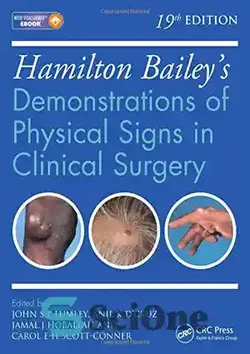 دانلود کتاب Hamilton Bailey's Physical Signs: Demonstrations of Physical Signs in Clinical Surgery - علائم فیزیکی همیلتون بیلی: نمایش علائم فیزیکی در جراحی بالینی - سای وان | SciOne
