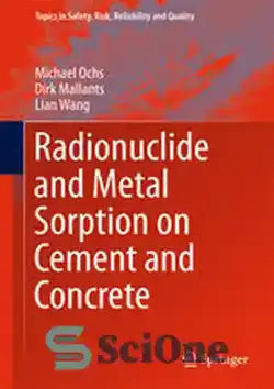 دانلود کتاب Radionuclide and Metal Sorption on Cement and Concrete - جذب رادیونوکلئید و فلز روی سیمان و بتن - سای وان | SciOne