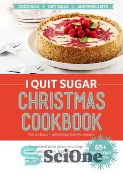 دانلود کتاب I Quit Sugar Christmas Cookbook - کتاب آشپزی کریسمس شکر را ترک کردم - سای وان | SciOne