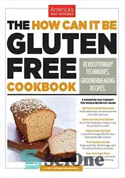 دانلود کتاب The how can it be gluten free cookbook : revolutionary techniques, groundbreaking recipes - کتاب آشپزی چگونه می تواند بدون گلوتن باشد: تکنیک های انقلابی، دستور العمل های پیشگامانه - سای وان | SciOne