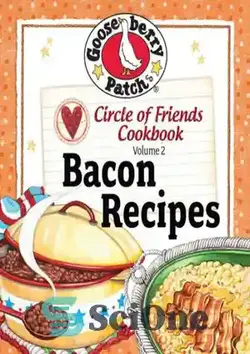 دانلود کتاب Circle of Friends Cookbook - 25 Bacon Recipes - کتاب آشپزی حلقه دوستان - 25 دستور پخت بیکن - سای وان | SciOne