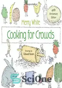 دانلود کتاب Cooking for Crowds: 40th Anniversary Edition - آشپزی برای جمعیت: نسخه چهلمین سالگرد - سای وان | SciOne