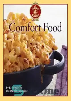 دانلود کتاب The Old Farmer's Almanac Comfort Food: Every dish you love, every recipe you want - غذای راحت سالنامه کشاورز قدیمی: هر غذایی که دوست دارید، هر دستور غذایی که می خواهید - سای وان | SciOne