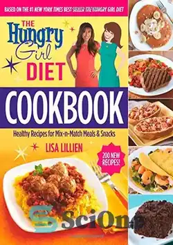 دانلود کتاب The Hungry Girl Diet Cookbook : Healthy Recipes for Mix-n-Match Meals & Snacks - کتاب آشپزی رژیم غذایی دختر گرسنه: دستور العمل های سالم برای وعده های غذایی و میان وعده های ترکیبی - سای وان | SciOne