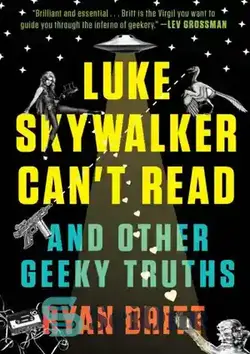 دانلود کتاب Luke Skywalker can't read : and other geeky truths - لوک اسکای واکر نمی تواند بخواند: و دیگر حقایق گیک - سای وان | SciOne