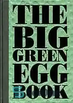 دانلود کتاب The Big Green Egg book - کتاب تخم مرغ سبز بزرگ - سای وان | SciOne