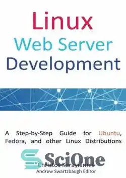 دانلود کتاب Linux Web Server Development: A Step-by-Step Guide for Ubuntu, Fedora, and other Linux Distributions - توسعه وب سرور لینوکس: راهنمای گام به گام برای اوبونتو، فدورا و سایر توزیع‌های لینوکس - سای وان | SciOne