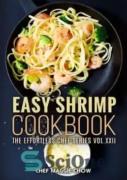 دانلود کتاب Easy Shrimp Cookbook - کتاب آشپزی آسان میگو - سای وان | SciOne