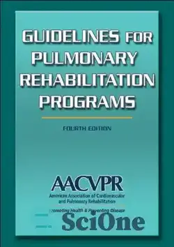 دانلود کتاب Guidelines for Pulmonary Rehabilitation Programs-4th Edition - رهنمودهای مربوط به برنامه های توانبخشی ریوی-4th نسخه - سای وان | SciOne
