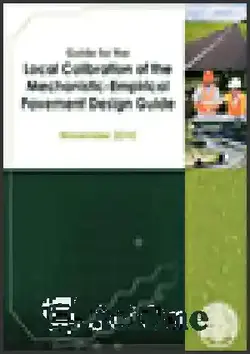 دانلود کتاب Guide for the Local Calibration of the Mechanistic-Empirical Pavement Design Guide - راهنمای کالیبراسیون محلی راهنمای طراحی مکانیکی-تجربی روسازی - سای وان | SciOne