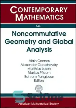 دانلود کتاب Noncommutative Geometry and Global Analysis: Conference in Honor of Henri Moscovici June 29-July 4, 2009 Bonn, Germany - هندسه بدون جابجایی و تحلیل جهانی: کنفرانس بزرگداشت هانری موسکوویسی 29 ژوئن تا 4 ژوئیه 2009 بن، آلمان - سای وان | SciOne