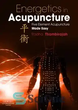 دانلود کتاب Energetics in acupuncture : five element acupuncture made easy - انرژی در طب سوزنی: طب سوزنی پنج عنصر آسان ساخته شده است - سای وان | SciOne