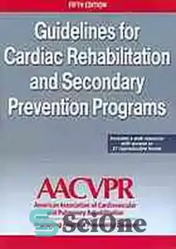 دانلود کتاب Guidelines for cardiac rehabilitation and secondary prevention programs - دستورالعمل های توانبخشی قلب و برنامه های پیشگیری ثانویه - سای وان | SciOne