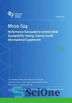 دانلود کتاب Performance Standards for Antimicrobial Susceptibility Testing; Twenty-Fourth Informational Supplement - استانداردهای عملکرد برای آزمایش حساسیت ضد میکروبی. بیست و چهارم مکمل اطلاعاتی - سای وان | SciOne
