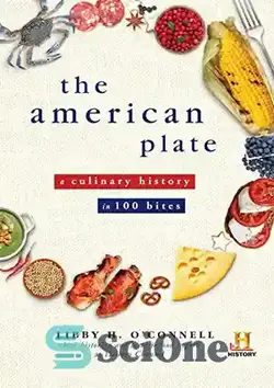 دانلود کتاب The American Plate: A Culinary History in 100 Bites - بشقاب آمریکایی: تاریخچه آشپزی در 100 لقمه - سای وان | SciOne