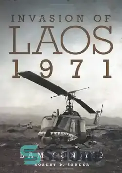 دانلود کتاب Invasion of Laos, 1971: Lam Son 719 - حمله به لائوس، 1971: لام سون 719 - سای وان | SciOne