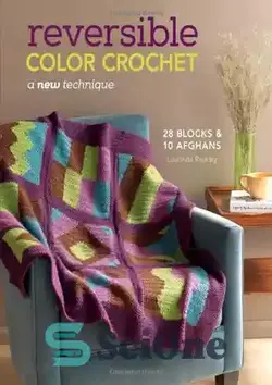 دانلود کتاب Reversible Color Crochet: A New Technique - قلاب بافی رنگی برگشت پذیر: یک تکنیک جدید - سای وان | SciOne