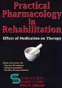 دانلود کتاب Practical pharmacology in rehabilitation : effect of medication on therapy - فارماکولوژی عملی در توانبخشی: تأثیر دارو بر درمان - سای وان | SciOne