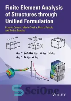 دانلود کتاب Finite Element Analysis of Structures through Unified Formulation - تجزیه و تحلیل اجزای محدود سازه ها از طریق فرمولاسیون یکپارچه - سای وان | SciOne