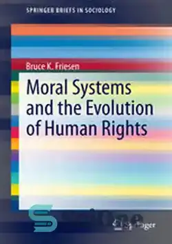 دانلود کتاب Moral Systems and the Evolution of Human Rights - نظام های اخلاقی و تکامل حقوق بشر - سای وان | SciOne
