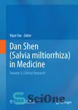 دانلود کتاب Dan Shen (Salvia miltiorrhiza) in Medicine: Volume 3. Clinical Research - دن شن (Salvia miltiorrhiza) در پزشکی: جلد 3. تحقیقات بالینی - سای وان | SciOne