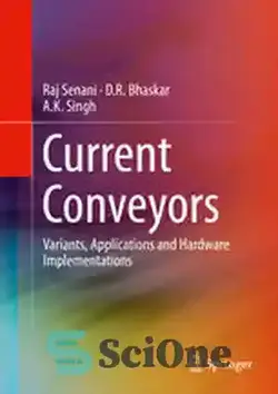دانلود کتاب Current Conveyors: Variants, Applications and Hardware Implementations - نوار نقاله های فعلی: انواع، برنامه ها و پیاده سازی های سخت افزاری - سای وان | SciOne