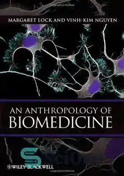 دانلود کتاب An Anthropology of Biomedicine - انسان شناسی زیست پزشکی - سای وان | SciOne