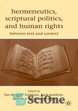 دانلود کتاب Hermeneutics, Scriptural Politics, and Human Rights: Between Text and Context - هرمنوتیک، سیاست کتاب مقدس، و حقوق بشر: بین متن و زمینه - سای وان | SciOne