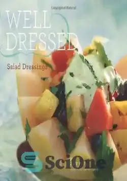 دانلود کتاب Well Dressed: Salad Dressings - خوش لباس: سس سالاد - سای وان | SciOne
