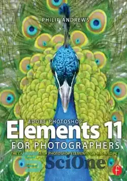 دانلود کتاب Adobe Photoshop Elements 11 for Photographers: The Creative Use of Photoshop Elements - Adobe Photoshop Elements 11 for Photographers: استفاده خلاقانه از عناصر فتوشاپ - سای وان | SciOne