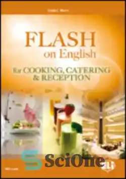 دانلود کتاب Flash on English: Cooking, Catering and Reception - Flash on English: آشپزی، پذیرایی و پذیرایی - سای وان | SciOne